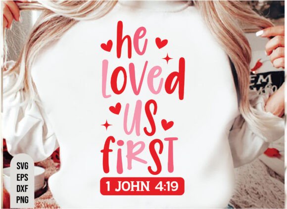 Christian Valentines Day SVG He Loved Us