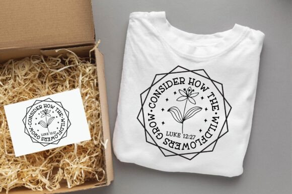 Consider How the Wildflowers Christian T-Shirt Designs