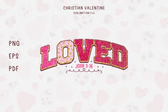 Glitter Loved Christian Valentine PNG for T-Shirt Designs