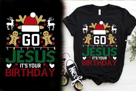 GO JESUS IT S YOUR BIRTHDAY TSHIRT DESIG T-Shirt Designs