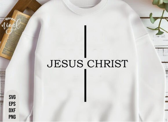 Jesus Christ SVG Faith SVG Christian SVG T-Shirt Designs