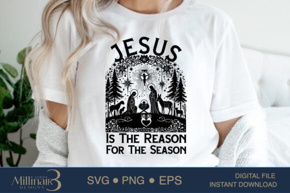 Jesus is the Reason for the Season Sweat T-Shirt Designs