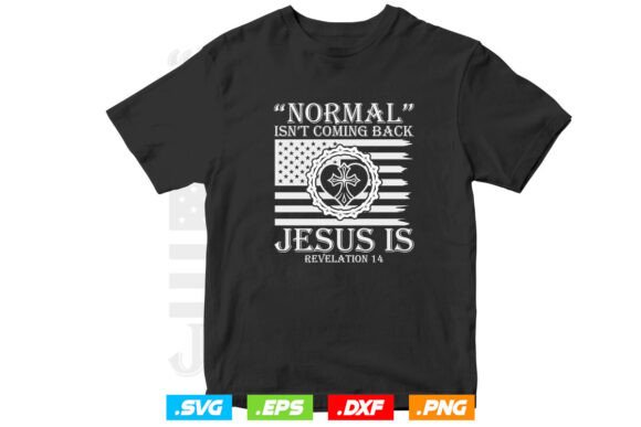 Normal Isn’t Coming Back Jesus T-Shirt Design