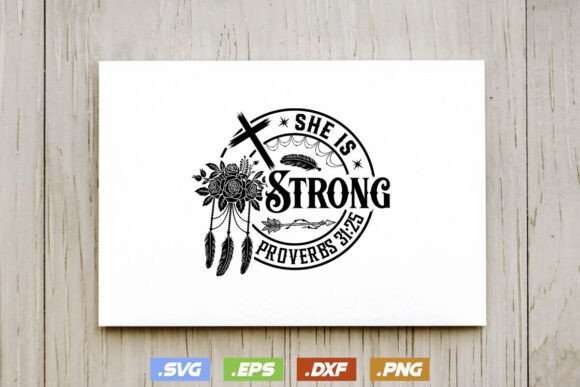 She is Strong Proverbs 31 25 Gift Jesus T-Shirt Designs