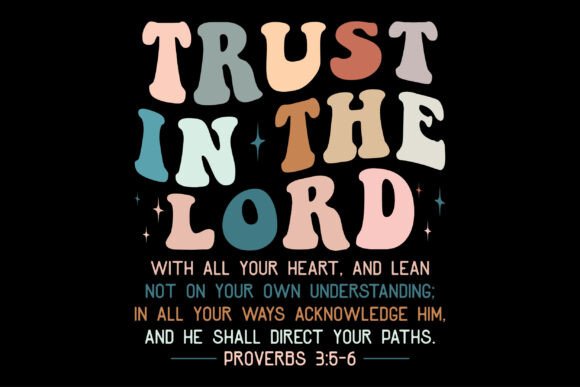 Trust in the Lord Christian Graphic Hood T-Shirt Designs