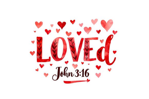 Valentine's Day Loved Christian PNG for T-Shirt Designs