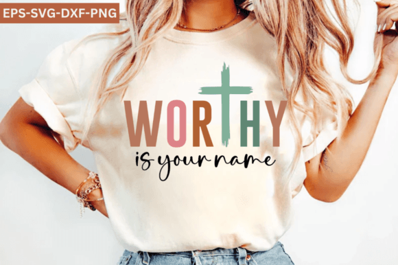 Worthy is Your Name Faith SVG